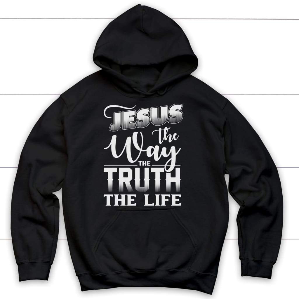 Jesus the way the truth the life Christian hoodie | Jesus hoodies Black / S