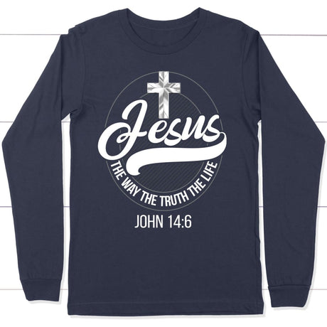 Jesus the way the truth the life Christian long sleeve t-shirt Jesus long sleeve shirts Navy / S