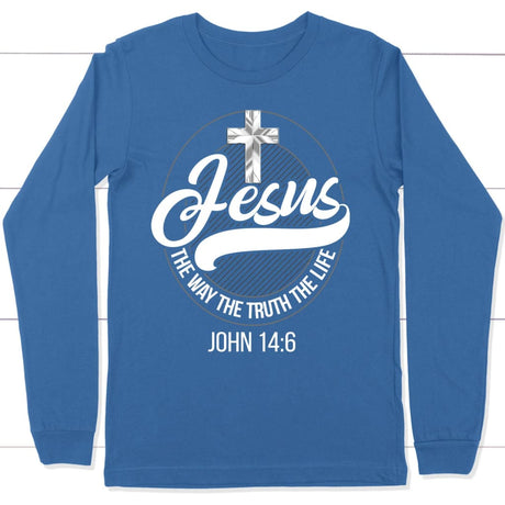 Jesus the way the truth the life Christian long sleeve t-shirt Jesus long sleeve shirts True Royal / S