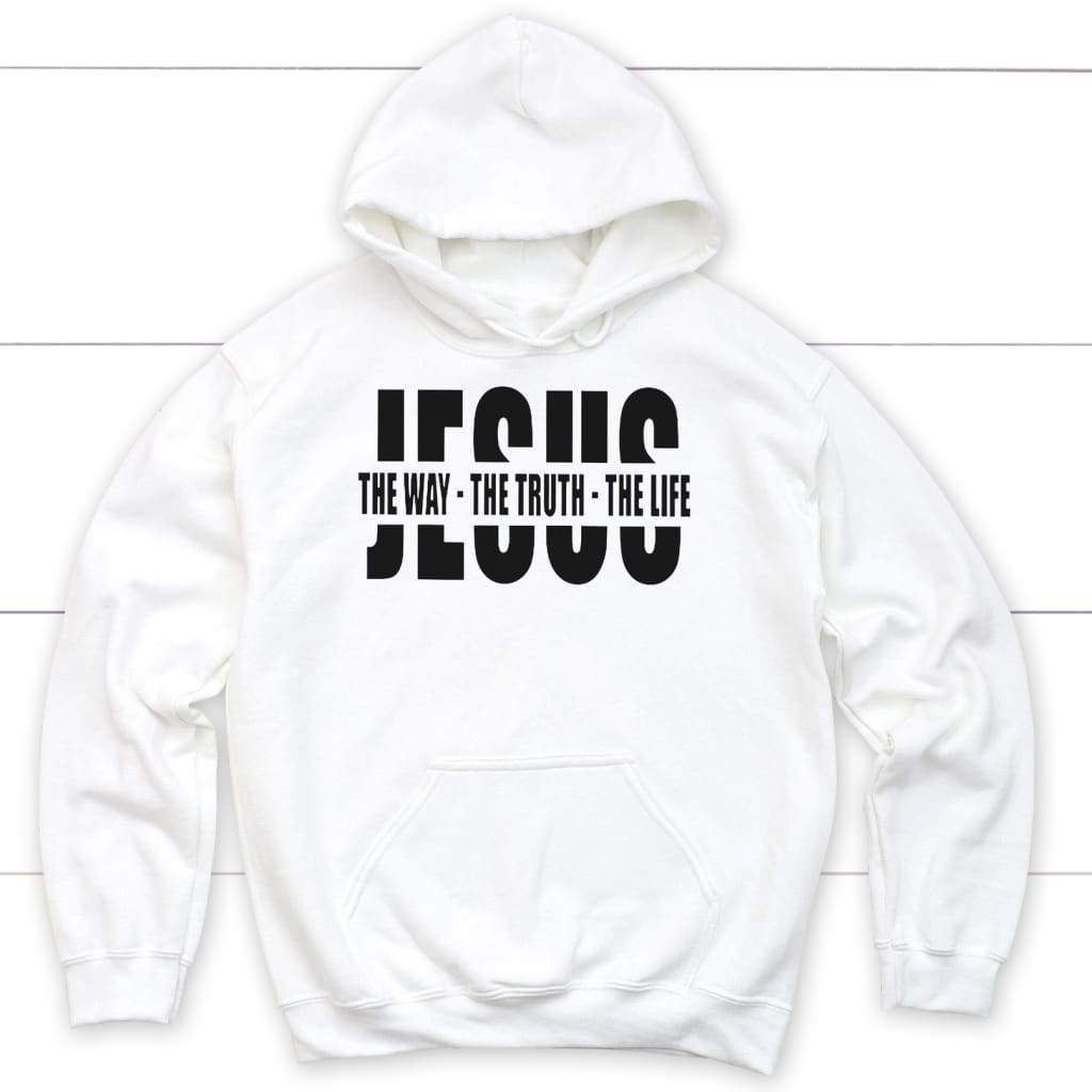 Jesus the way the truth the life hoodie - Christian hoodies White / S