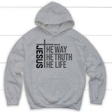 Jesus the way the truth the life hoodie Sport Grey / S