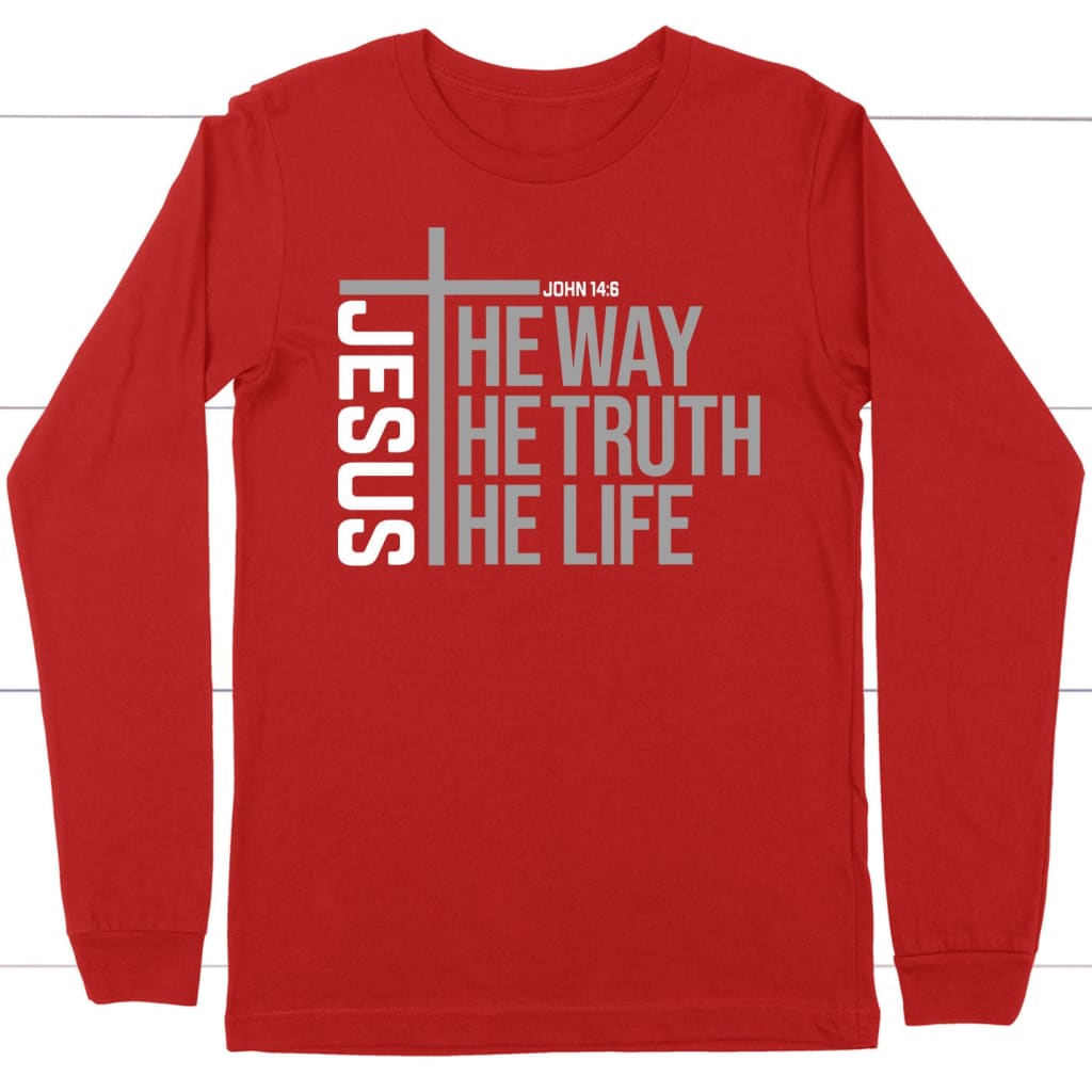 Jesus the way the truth the life long sleeve shirt Red / S
