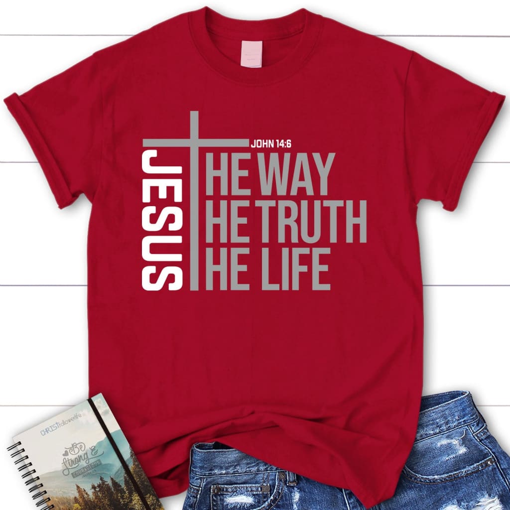 Jesus Shirts, Jesus the Way the Truth the Life Women's T-shirt - Christ ...