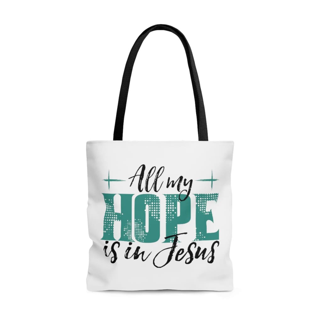 Jesus tote bags: All my hope is in Jesus tote bag 13 x 13