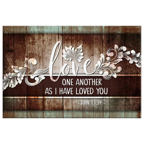 Christian wall art featuring John 13:34, "Love One Another," rustic style, scripture decor and gifts.