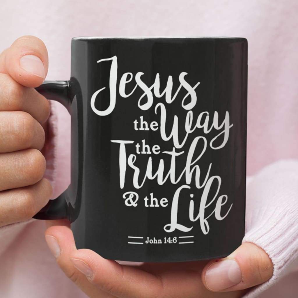 John 14:6 Jesus the way the truth the life coffee mug 11 oz