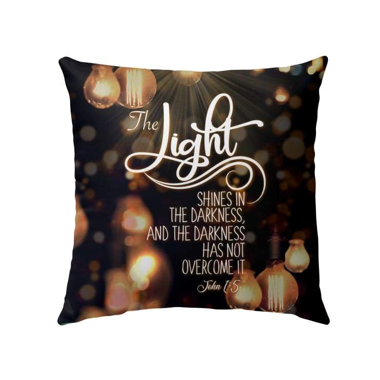 John 1:5 The light shines in the darkness Bible verse pillow