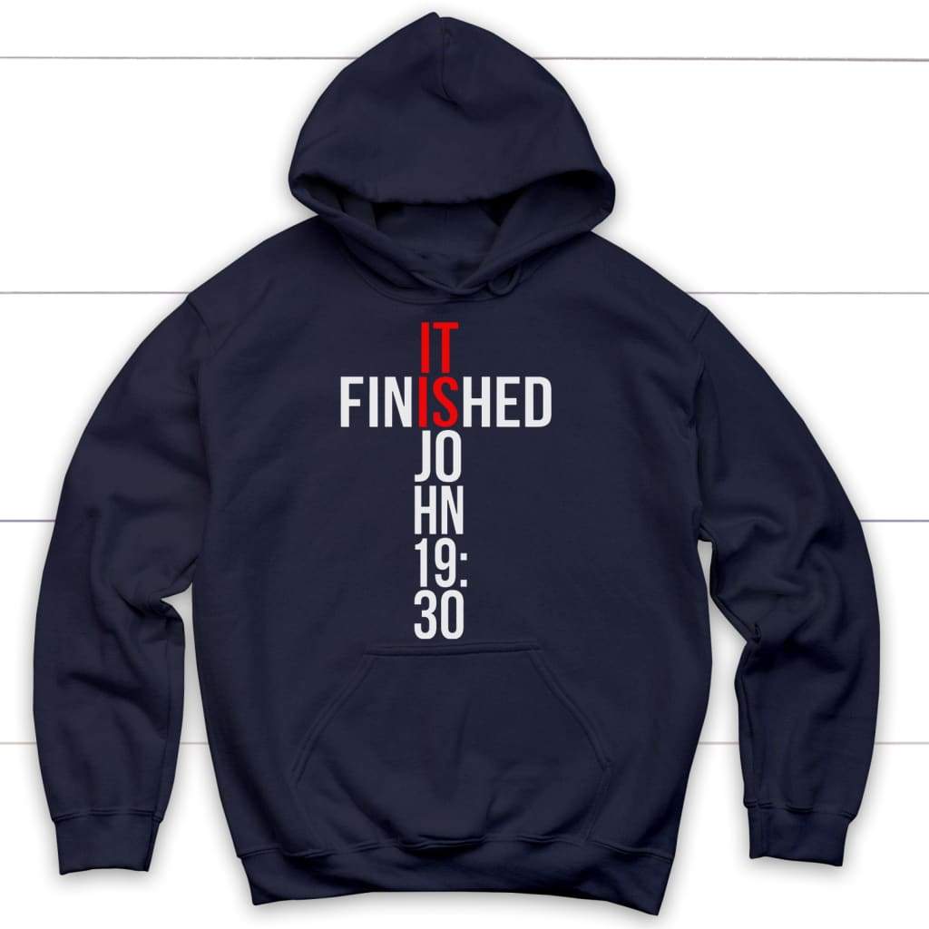John 19:30 It finished Bible verse hoodie | Christian apparel Navy / S