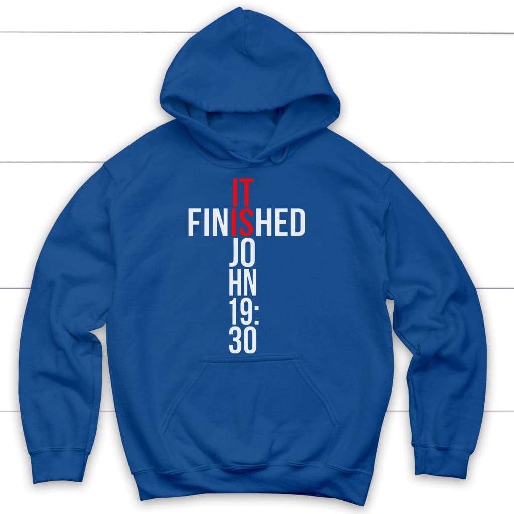 John 19:30 It finished Bible verse hoodie | Christian apparel Royal Blue / S