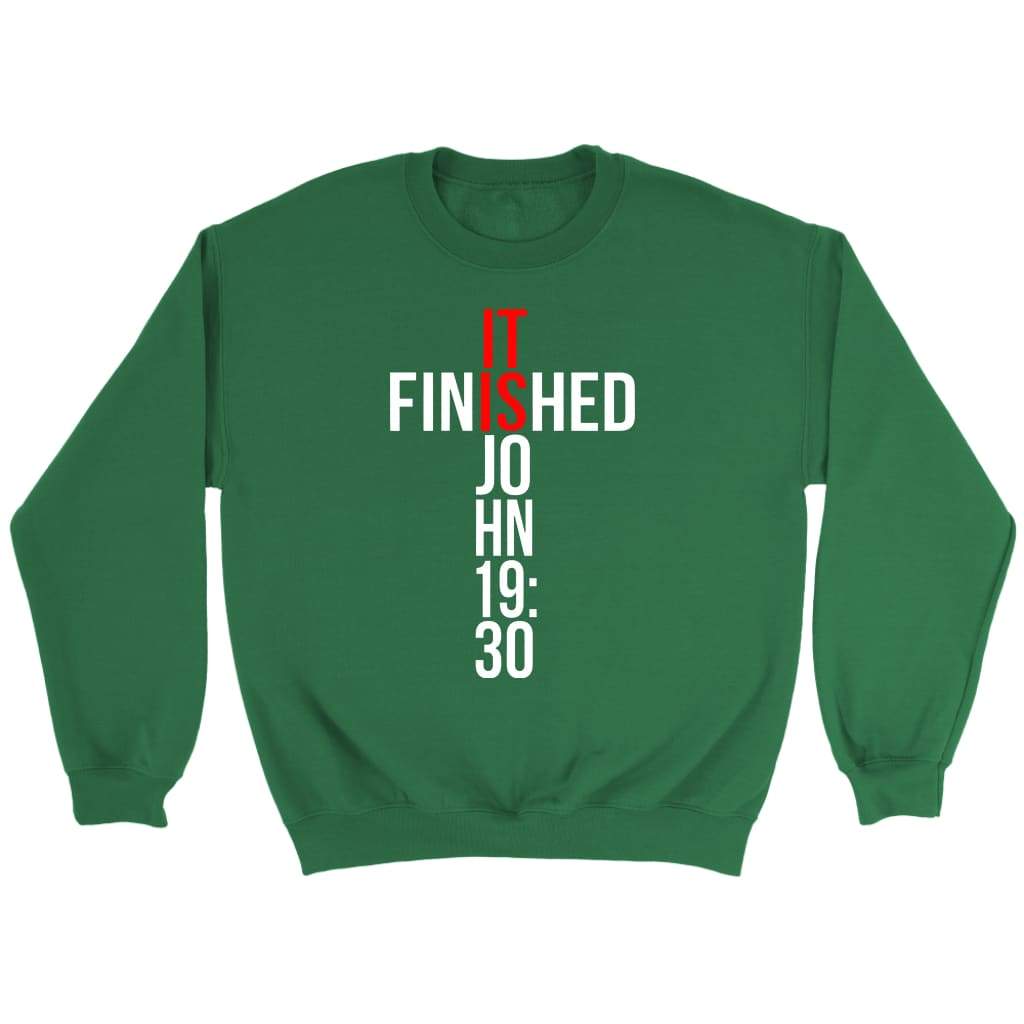 John 19:30 It finished Bible verse sweatshirt Irish Green / S