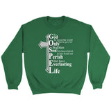 John 3:16 For God so loved the world Bible verse sweatshirt Irish Green / S