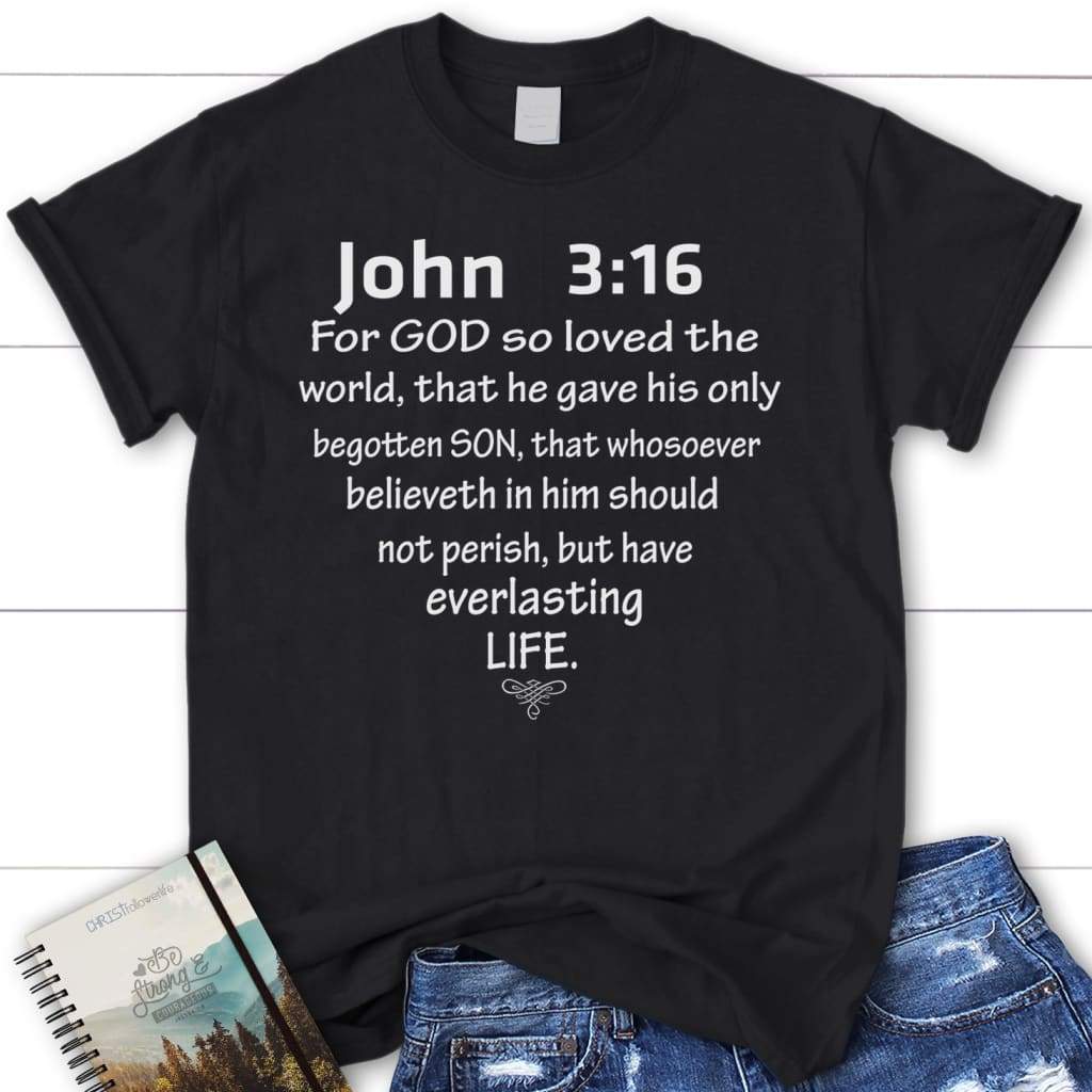 John 3:16 t-shirts: For God so loved the world womens Christian t-shirt Black / S