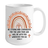 Joshua 1:9 Be strong and courageous Personalized coffee mug