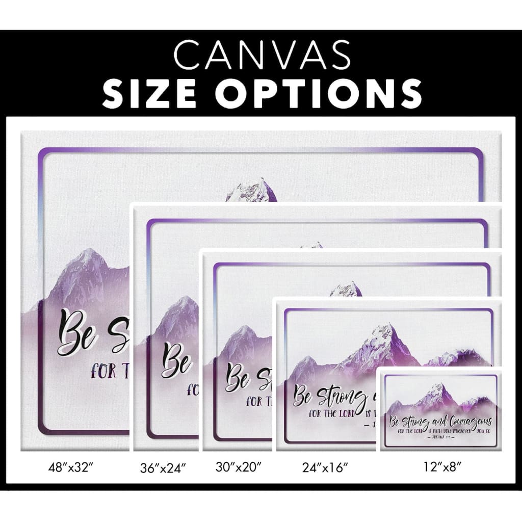 Joshua 1:9 Be strong and courageous wall art canvas size options