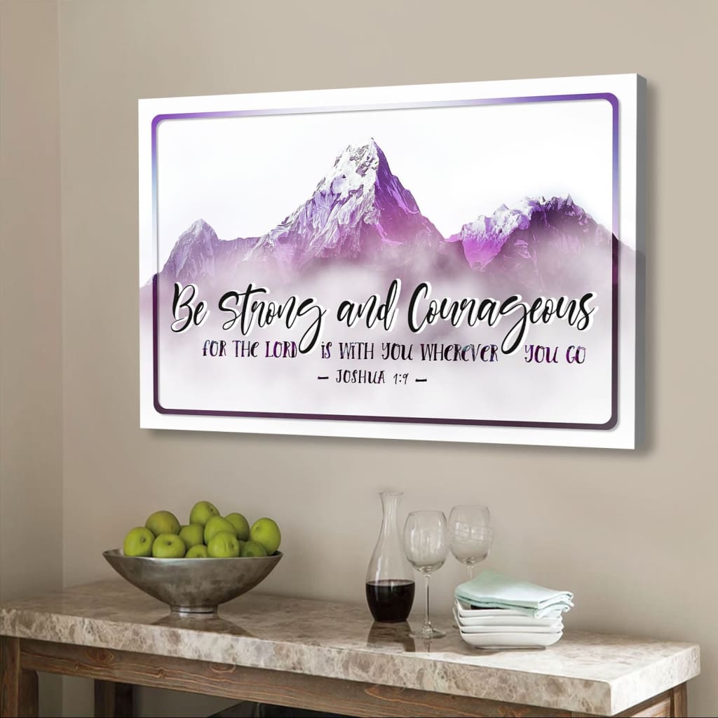 Joshua 1:9 Be Strong & Courageous Sign Wall Art Canvas | Christian Wall ...