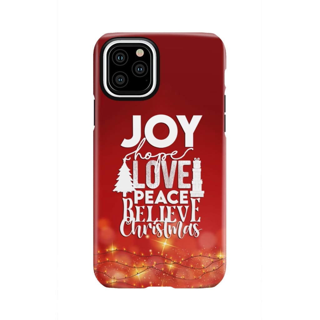 Joy hope love peace believe Christmas phone case iPhone 11 Pro / Tough