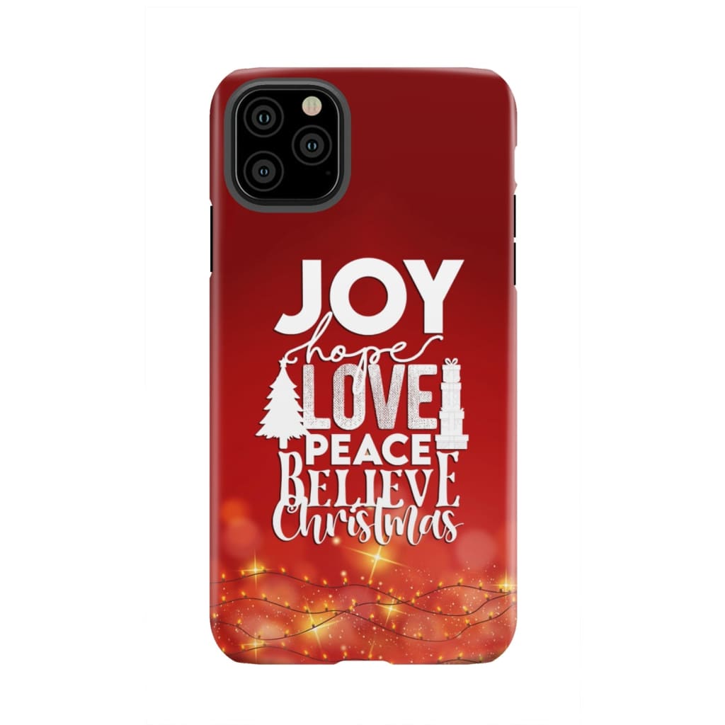 Joy hope love peace believe Christmas phone case iPhone 11 Pro Max / Tough
