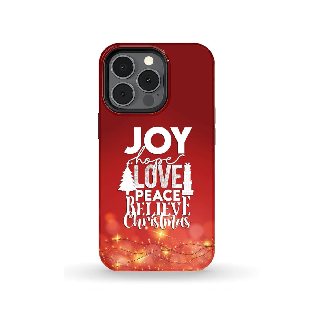 Joy hope love peace believe Christmas phone case iPhone 13 Pro / Tough
