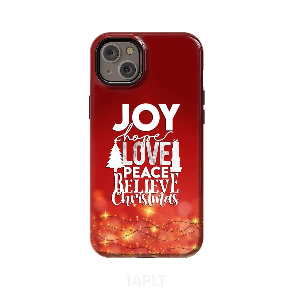 Joy hope love peace believe Christmas phone case iPhone 14 Plus / Tough
