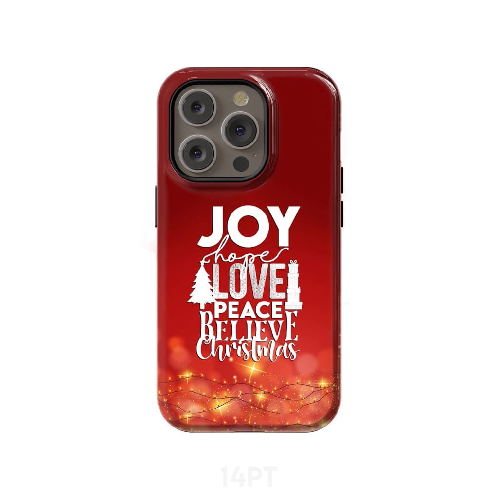 Joy hope love peace believe Christmas phone case iPhone 14 Pro / Tough