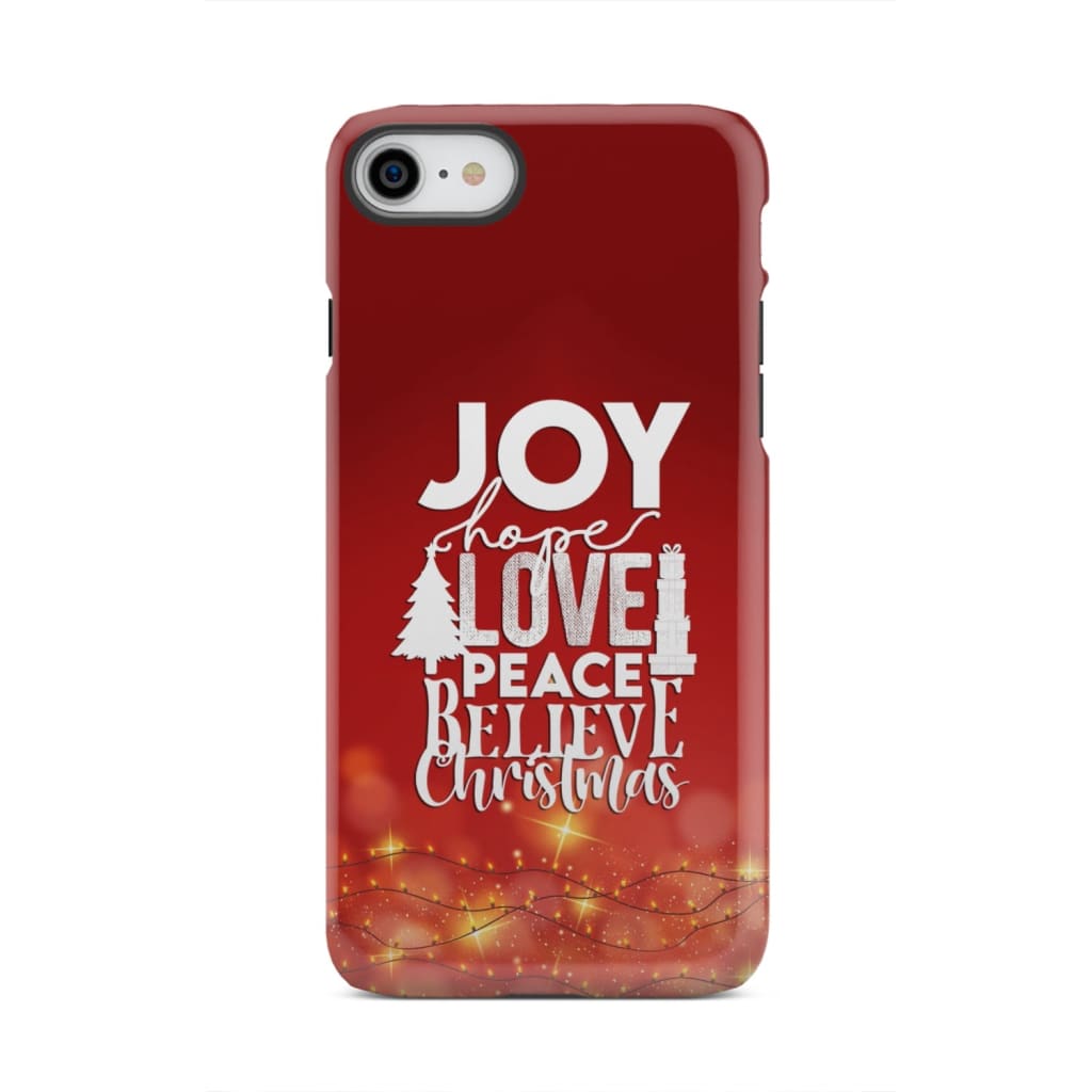 Joy hope love peace believe Christmas phone case iPhone 8 / Tough