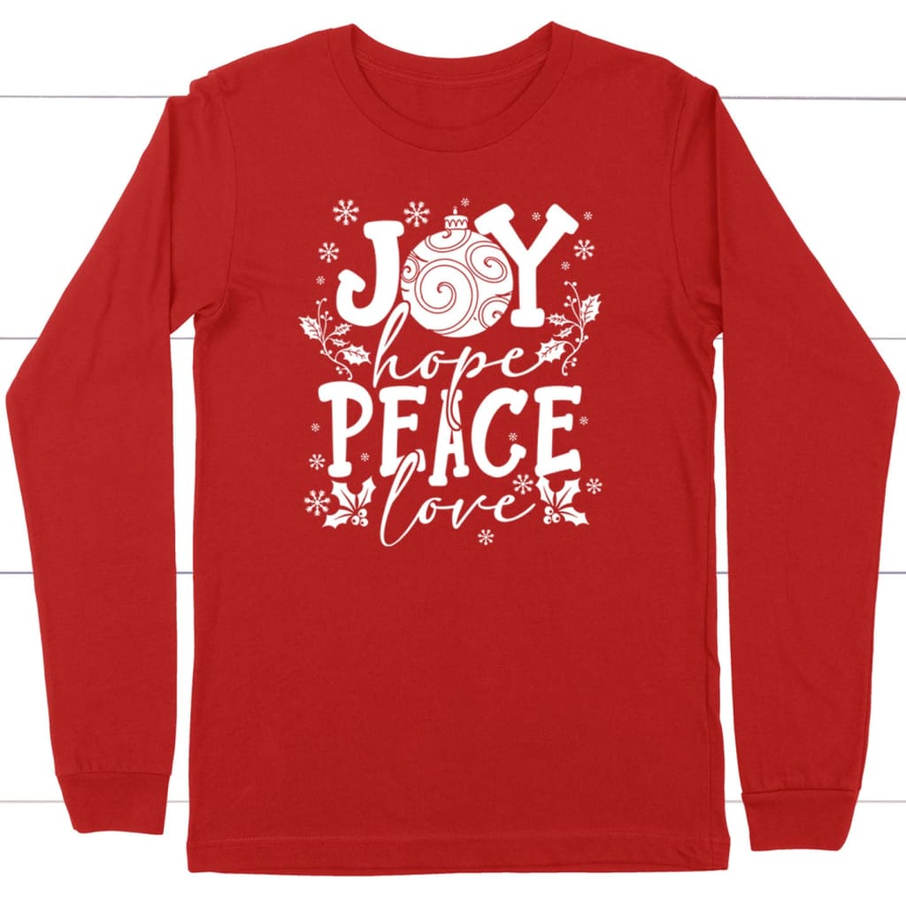 Joy hope peace love Christian Christmas long sleeve shirt Red / S