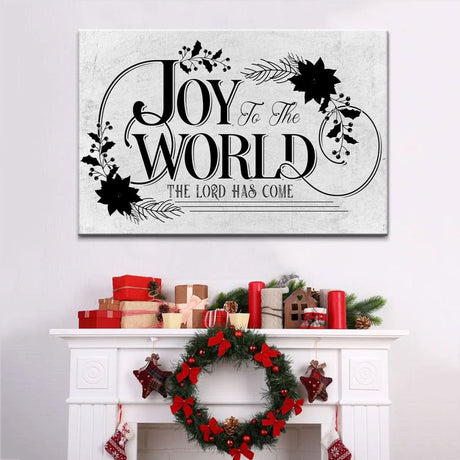 Faith-based Christmas wall art displaying "Joy To The World The Lord Has Come" with a white background, great religious decor for encouragement and inspiration.