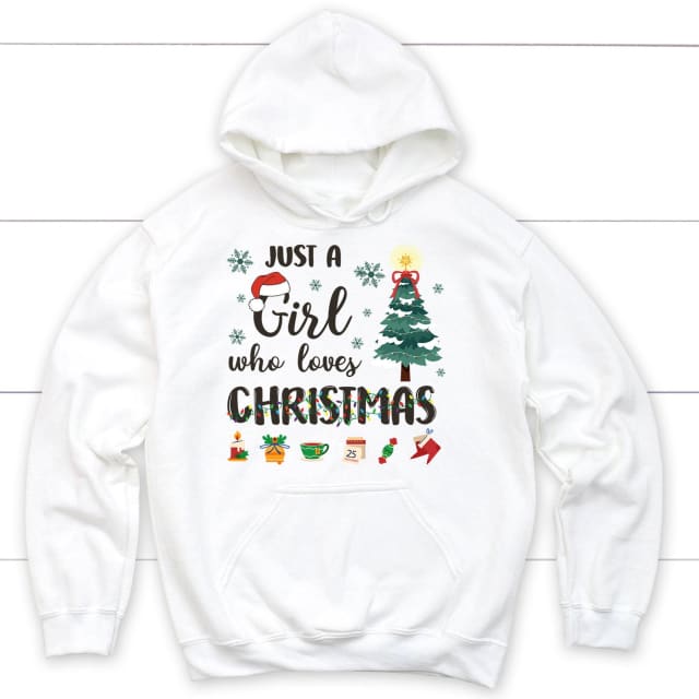 Just a girl who loves Christmas hoodie White / S
