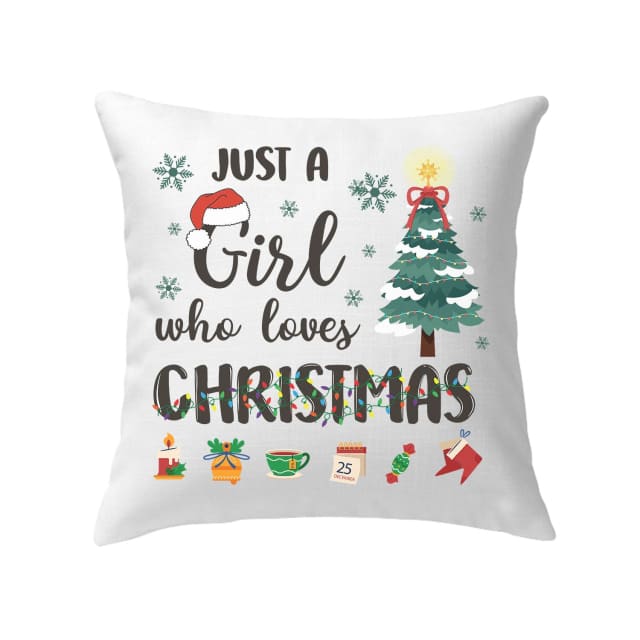 Just a girl who loves Christmas pillow