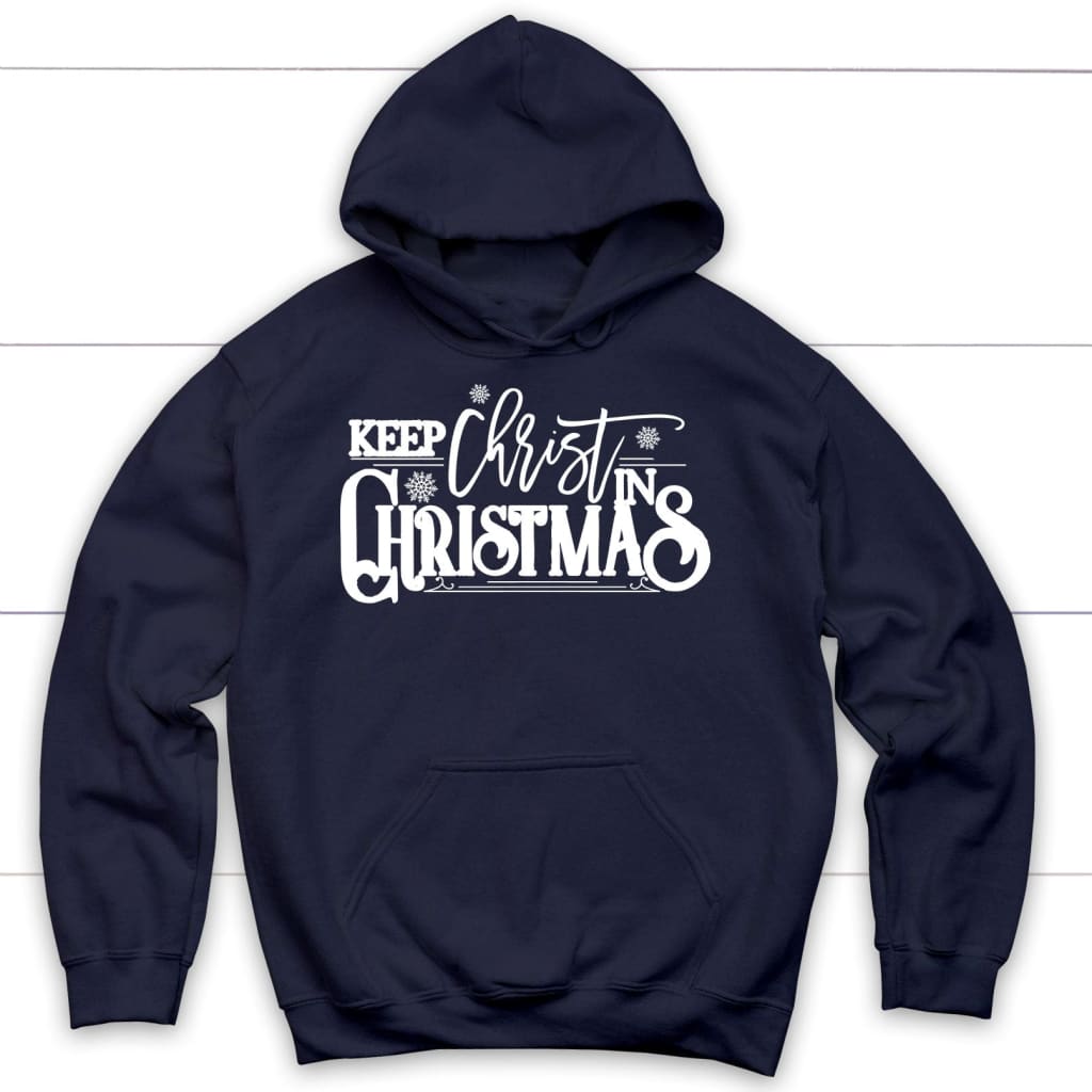 Keep Christ in Christmas hoodie Navy / S
