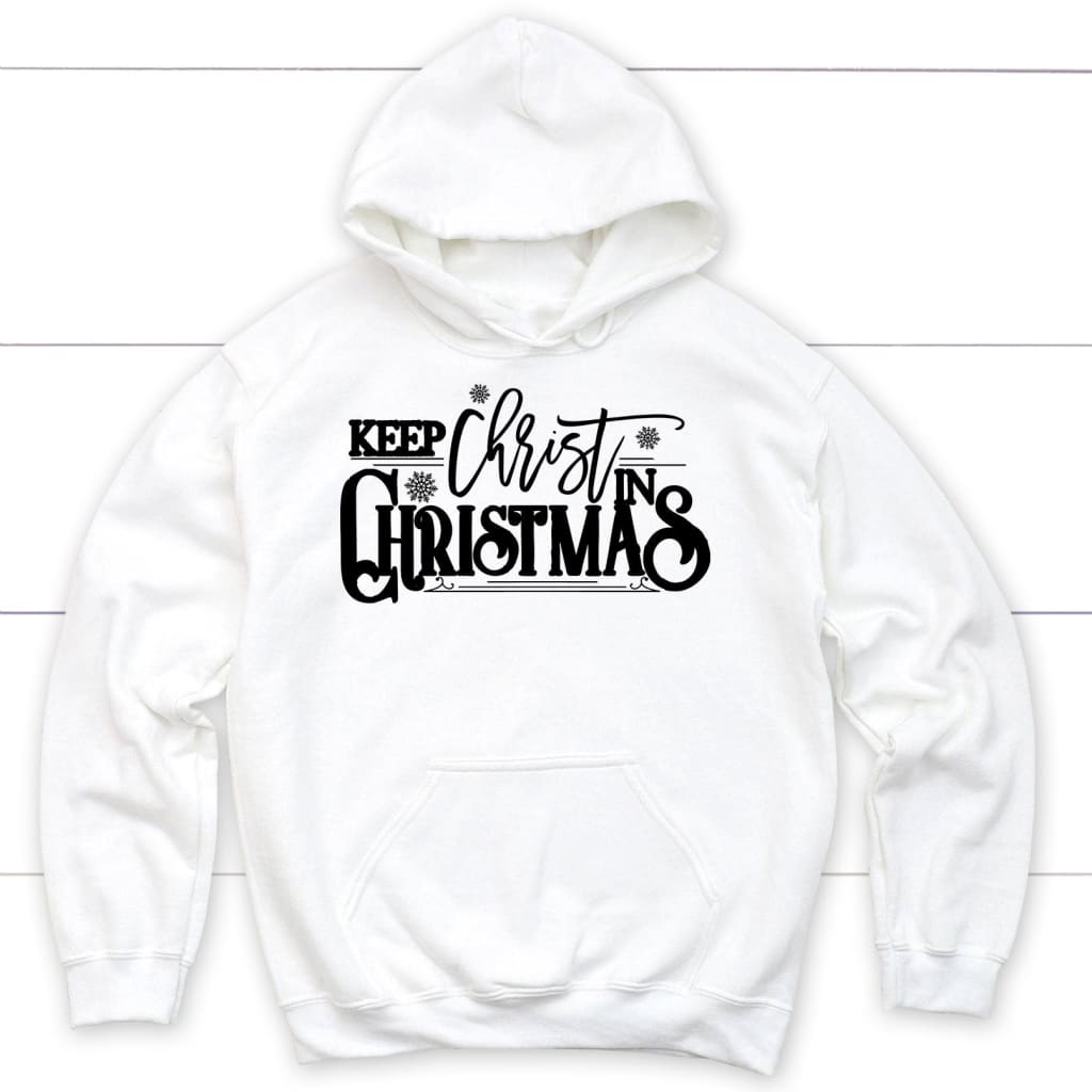 Keep Christ in Christmas hoodie White / S