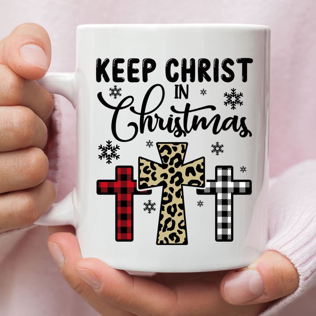 Keep Christ in Christmas Three crosses coffee mug 11 oz