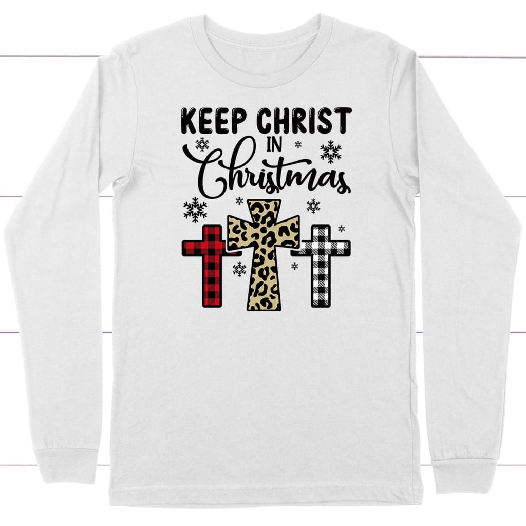 Keep Christ in Christmas Three crosses long sleeve shirt White / S