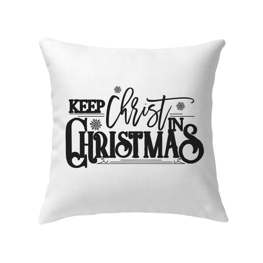 Keep Christ in Christmas pillow