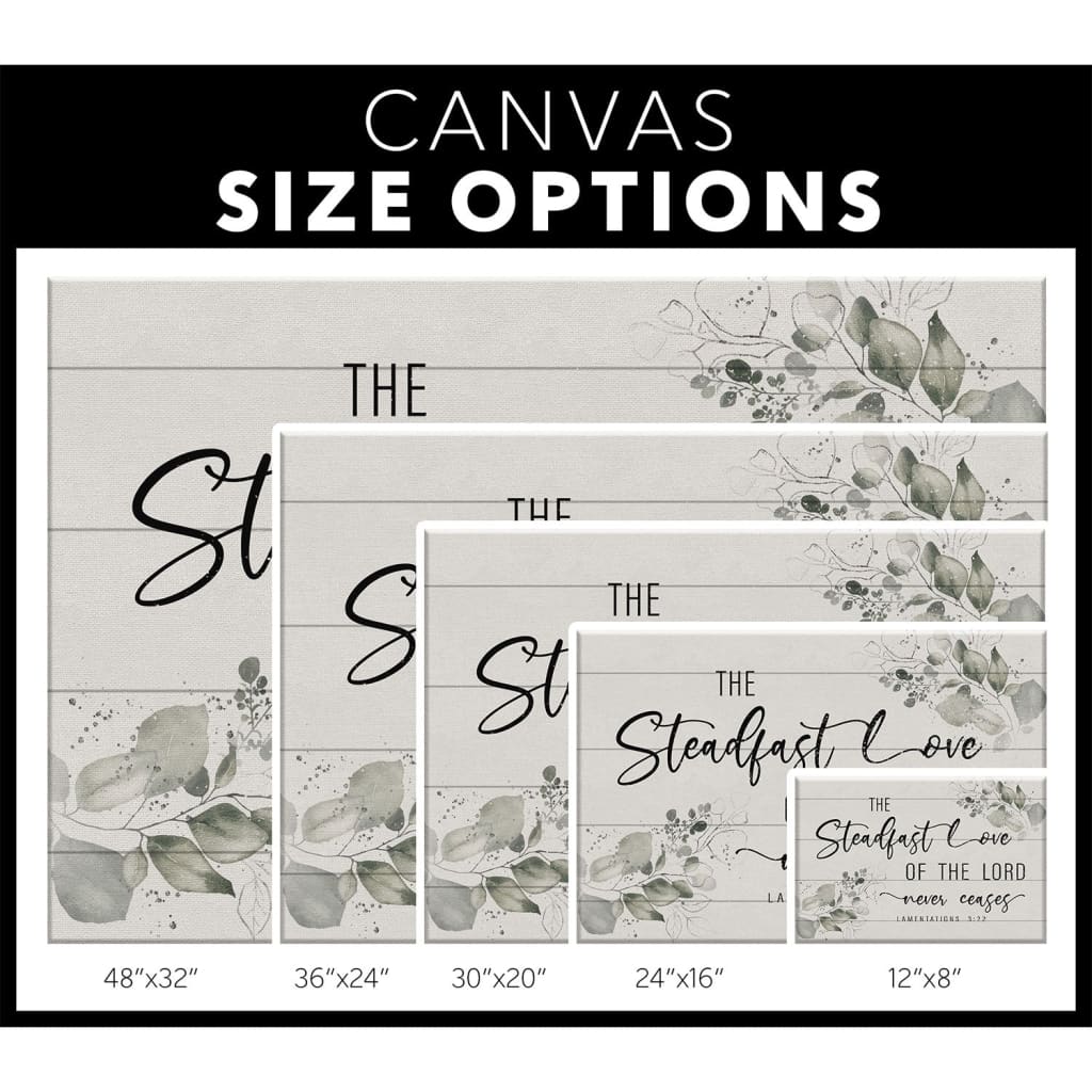 Lamentations 3:22 wall art with "The steadfast love of the Lord never ceases," floral design, Christian gifts / canvas size options.
