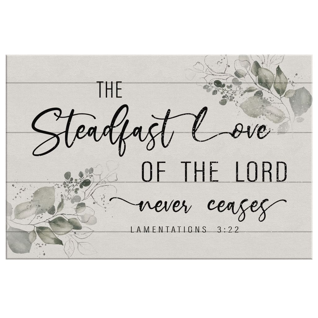 Floral Bible verse canvas with Lamentations 3:22, "The steadfast love of the Lord never ceases," perfect faith-based decor.