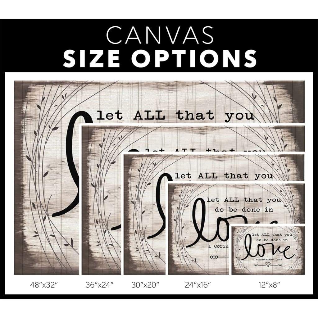 Inspirational canvas print with 1 Corinthians 16:14 Bible verse, "Let All That You Do Be Done In Love," ideal Christian gift - Canvas size options
