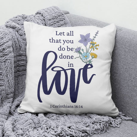 Let all that you do be done in love Wildflowers Bible verse pillow