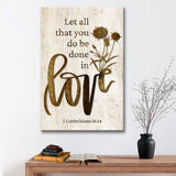 Bible verse wall art canvas featuring "Let all that you do be done in love" with wildflowers and a brown background, perfect faith-based decor.