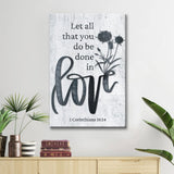 Inspirational wall art decor with "Let all that you do be done in love," wildflowers, Grey background, ideal for Christian homes.