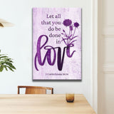 1 Corinthians 16:14 Bible verse wall art with "Let all that you do be done in love," wildflower design, Purple canvas print, ideal Christian gifts.