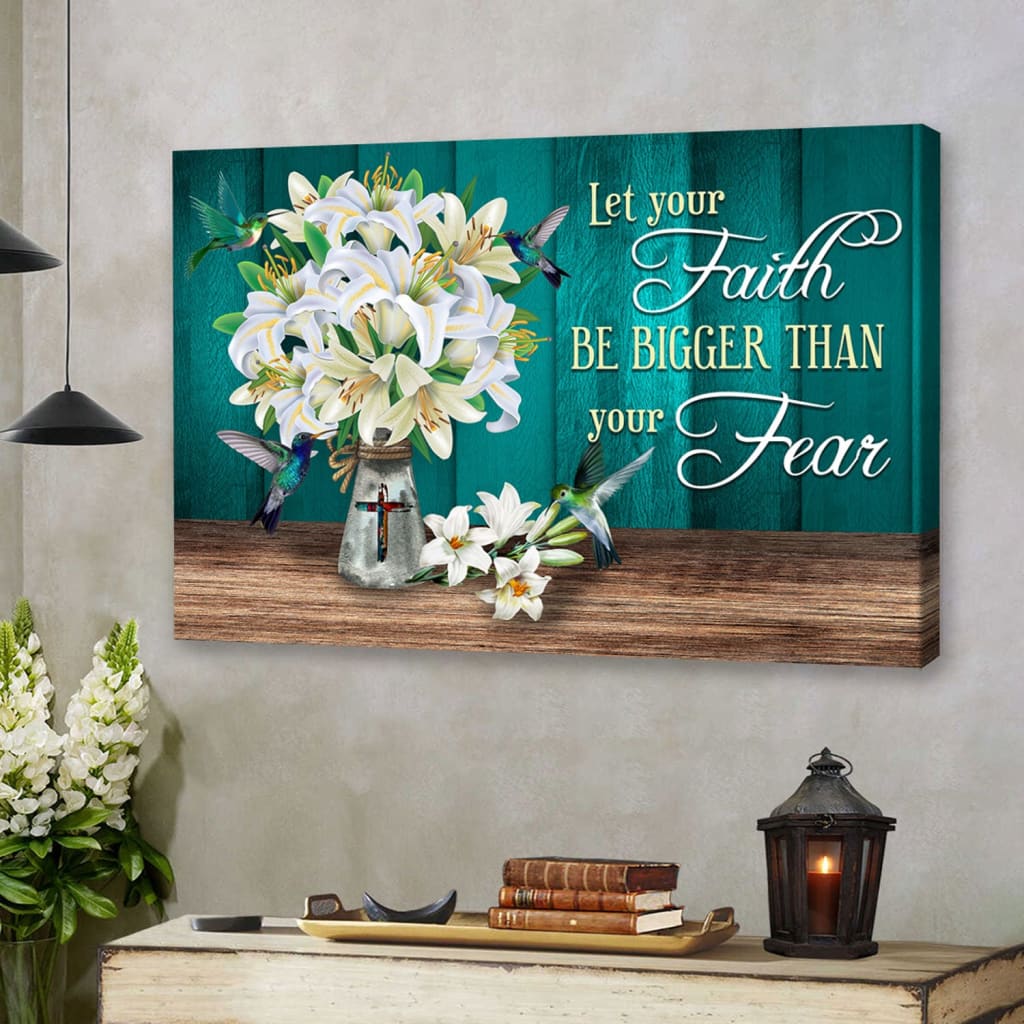 Let your Faith be bigger than your fear canvas wall art Faith wall decor Teal / 12 x 8