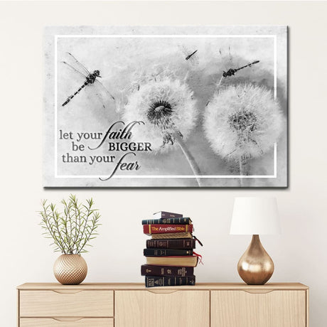 Inspirational Christian wall art canvas with "Let Your Faith Be Bigger Than Your Fear," Gray background, dragonflies, and dandelions.