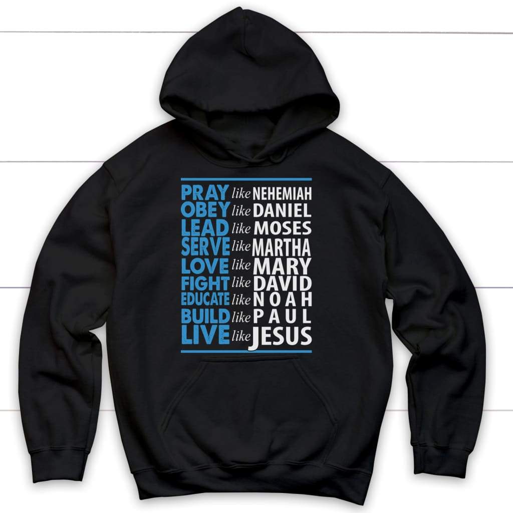 Live like Jesus Christian hoodie Black / S