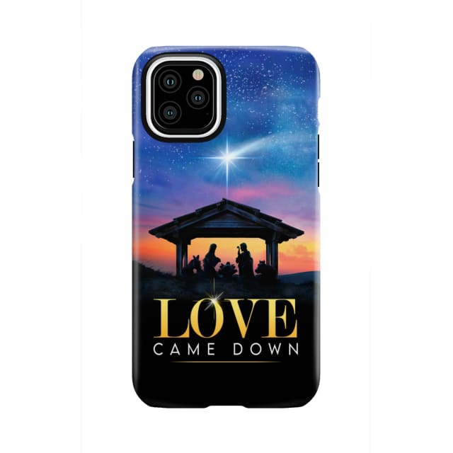 Love came down Christmas phone case iPhone 11 Pro / Tough
