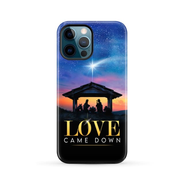 Love came down Christmas phone case iPhone 12 Pro Max / Tough