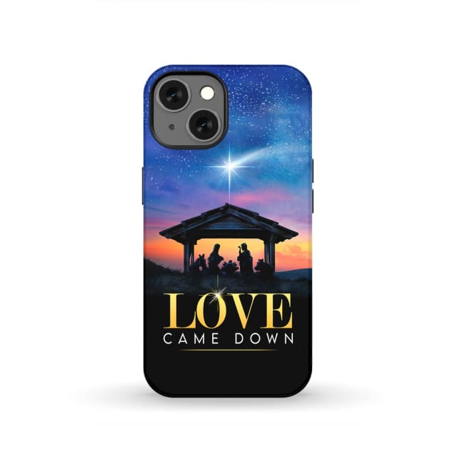 Love came down Christmas phone case iPhone 13 / Tough