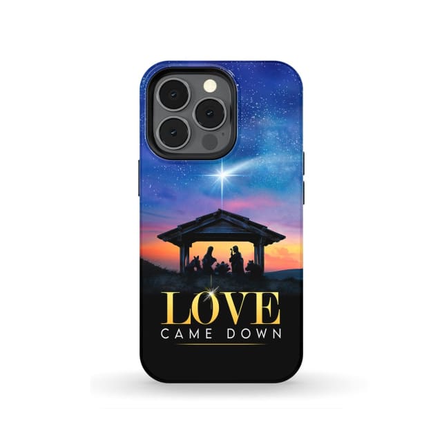 Love came down Christmas phone case iPhone 13 Pro / Tough