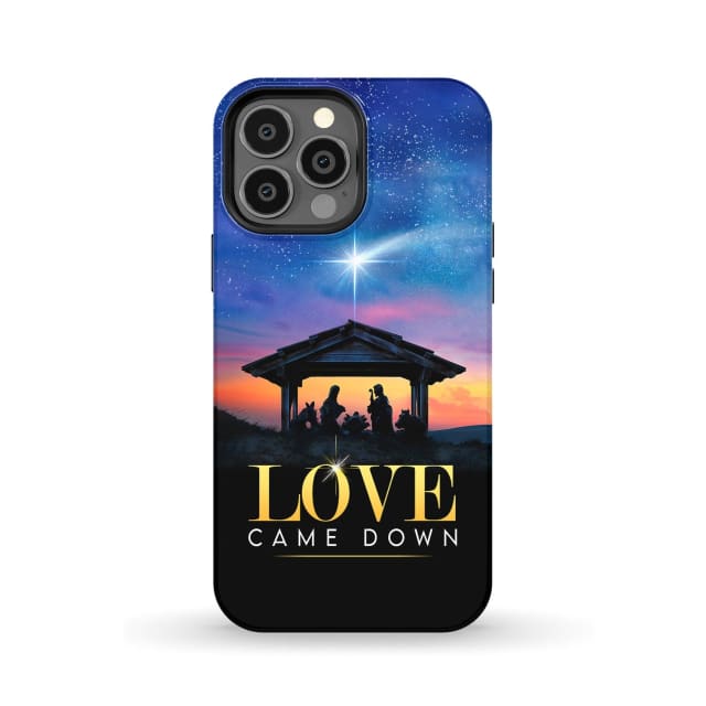 Love came down Christmas phone case iPhone 13 Pro Max / Tough
