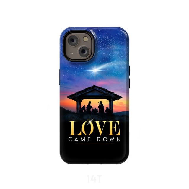 Love came down Christmas phone case iPhone 14 / Tough